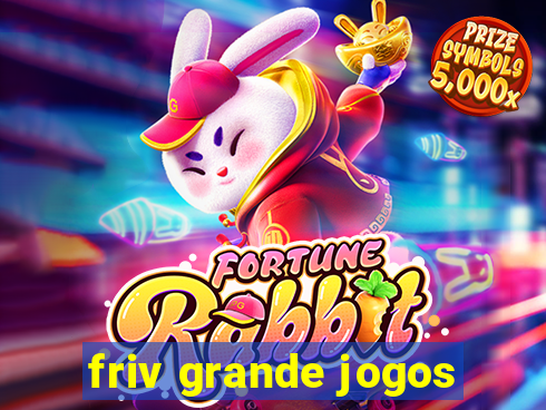 friv grande jogos